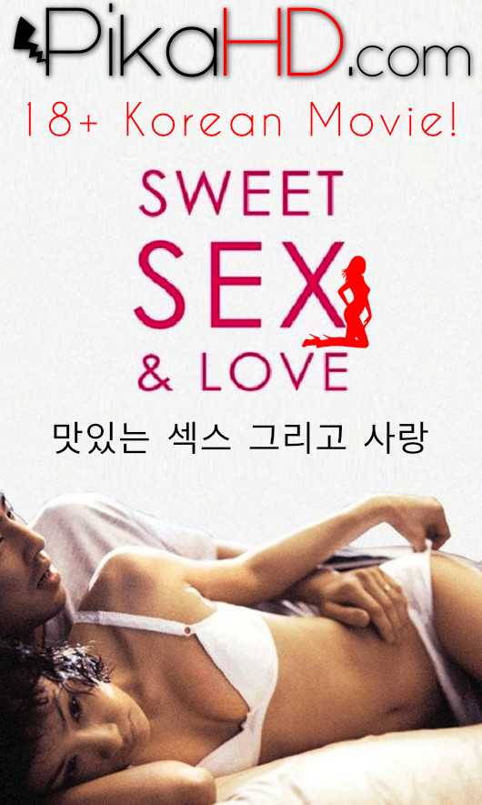 Download [18+] The Sweet Sex and Love 맛있는 섹스 그리고 사랑 (2003) Full Movie (Eng Subs) 480p 720p HD [Mashittneun Sekseu Geurigo Sarang Full Movie Korean Erotic Movie] Watch Online on KatDrama.com 