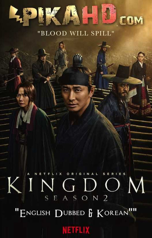 Netflix Korean Drama: Kingdom: Season 2 | Dual Audio [Korean - English Dubbed] | 킹덤 시즌 2 Web-DL 480p & 720p [Web TV Series]