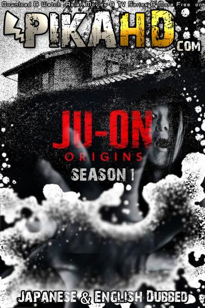 Netflix Japanese Drama: Ju-on: Origins: Season 1 | Dual Audio [Japanese - English Dubbed] | 呪怨：呪いの家 Web-DL 480p & 720p [Web TV Series]