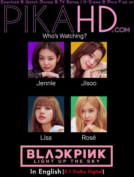 Download Netflix's BLACKPINK: Light Up the Sky (2020) Full Movie Watch Online Free On KatDrama.com