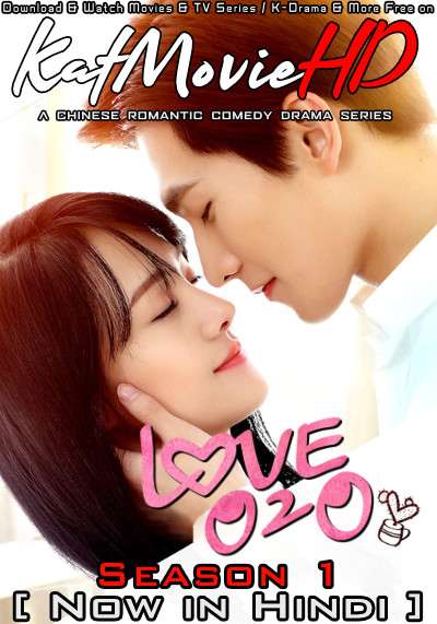 Love O2O (Season 1) Hindi Dubbed (ORG) WebRip 720p HD (2016 Chinese TV Series) [Episode 29-30 Added !]