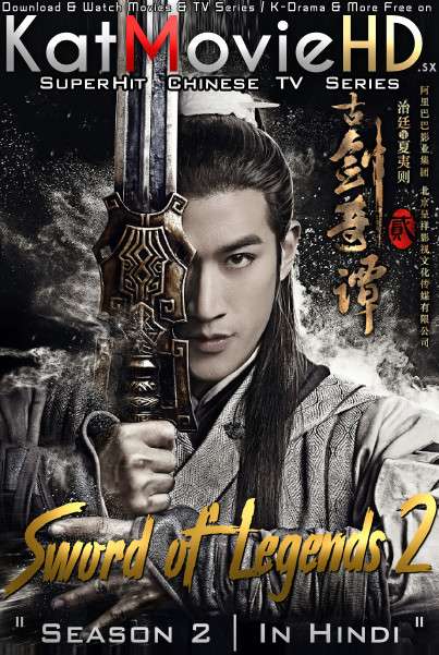 Sword of Legends 2 (2018) Hindi Dubbed (ORG) WebRip 720p HD (Chinese TV Series) [EP 46-48 Added]